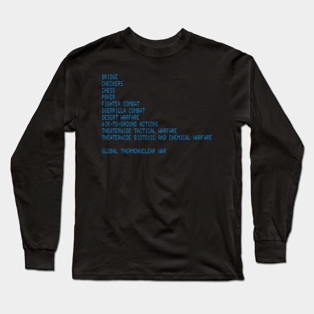 WarGames - List Games Long Sleeve T-Shirt by RetroZest